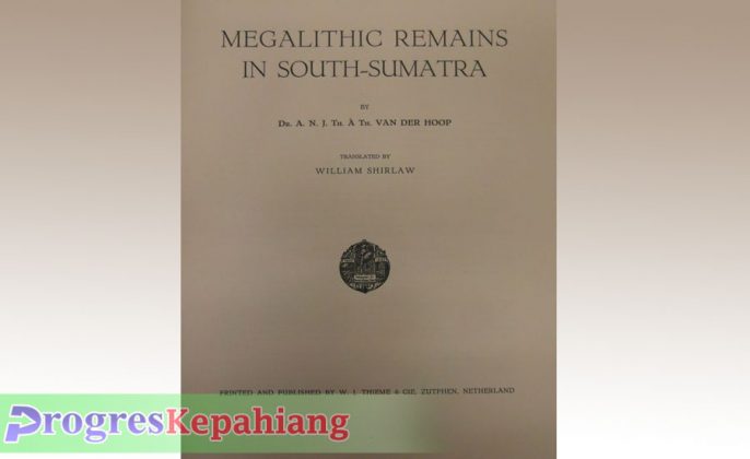 Situs Megalitikum Batu Belarik Sudah Dibukukan dalam Buku Berjudul Megalithic Remains in South-Sumatra