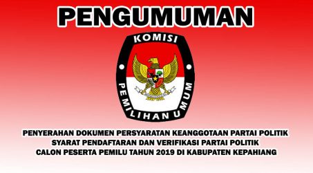 Pengumuman Verifikasi Parpol Calon Peserta Pemilu 2019 di Kabupaten Kepahiang