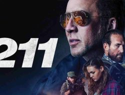 Review Film 211,Performa Nicolas Cage yang Solid dan Penggambaran Adegan Aksi yang Mengesankan