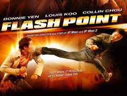 Sinopsis Film Flash Point, Laga Donnie Yen dalam Aksi Bela Diri yang Mendebarkan