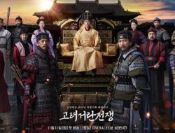 Sinopsis Perang Goryeo-Khitan: Debut Heroik Kim Dong Jun dalam Drama Epik Masa Keemasan Dinasti Goryeo!