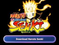 Download Naruto Senki Mod APK: Petualangan Ninja Tak Terbatas