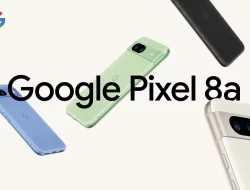 Google Pixel 8a Telah Dirilis: Spesifikasi Serupa Ponsel Canggih China, Harganya Segini!