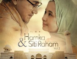 Hamka dan Siti Raham Vol. 2: Kisah Kesetiaan Istri Buya Hamka yang Senantiasa Mendukungnya!