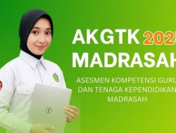Jadwal dan Teknis Pelaksanaan AKGTK Kemenag 2025, Guru Madrasah Wajib Simak!