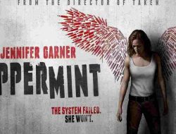 Sinopsis Film Peppermint (2018), Aksi Balas Dendam Jennifer Garner yang Brutal